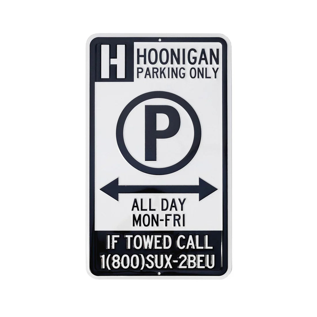 Hoonigan Official Parking Only Metal Sign